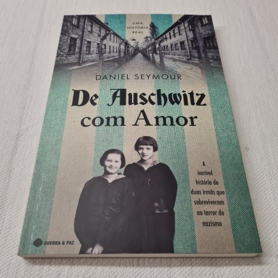 Daniel Seymour -  De Auschwitz com Amor (Uma história real)