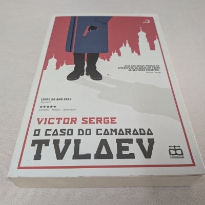 Victor Serge - O Caso do Camarada Tulaev Victor Serge - O Caso do Camarada Tulaev