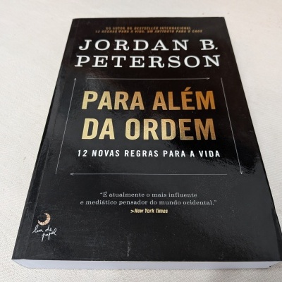 Jordan B. Peterson - Para Além da Ordem (12 novas regras para a vida)