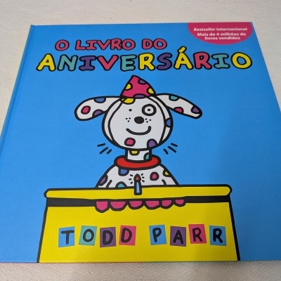 Todd Parr - Os Livros do Todd - O Livro do Aniversário (Livro de Histórias)