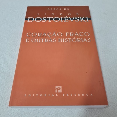 Fiódor Dostoiévski - Coração Fraco e Outras Histórias