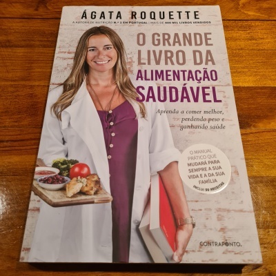 Ágata Roquette - O Grande Livro da Alimentação Saudável