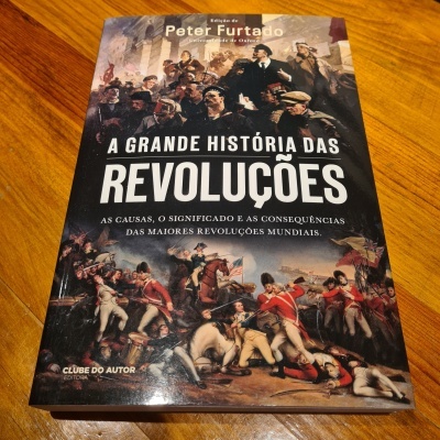 Peter Furtado - A Grande História das Revoluções