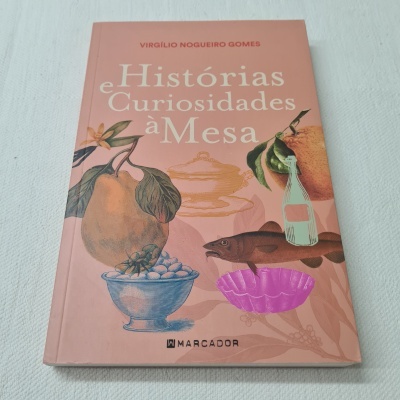 Virgílio Nogueiro Gomes - Histórias e Curiosidades à Mesa