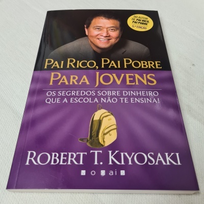 Robert T. Kiyosaki -  Pai Rico, Pai Pobre para Jovens