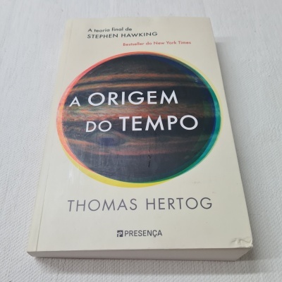 Thomas Hertog - A Origem do Tempo (A teoria final de Stephen Hawking)