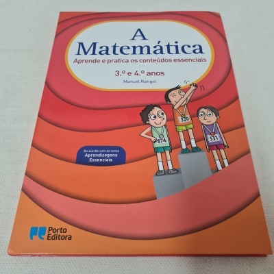 A Matemática - 3.º e 4.º anos Aprende e pratica os conteúdos essenciais