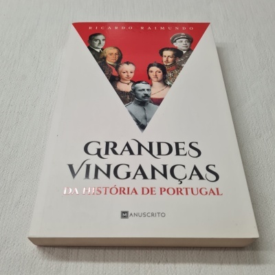 Ricardo Raimundo - Grandes Vinganças da História de Portugal