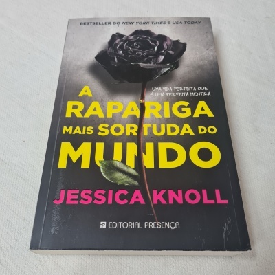 Jessica Knoll - A Rapariga Mais Sortuda do Mundo