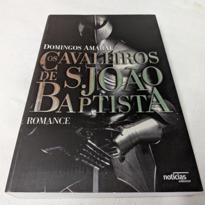 Domingos Amaral - Os Cavaleiros de S. João Baptista