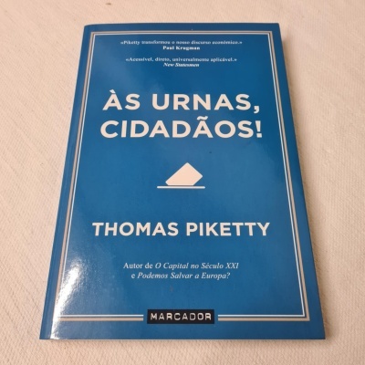 Thomas Piketty - Às Urnas, Cidadãos!