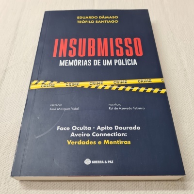 Eduardo Dâmaso e Teófilo Santiago - Insubmisso - Memórias de um Polícia