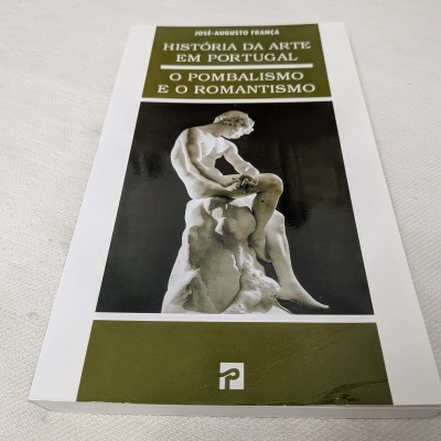 José-Augusto França - História da Arte em Portugal - O Pombalismo e o Romantismo