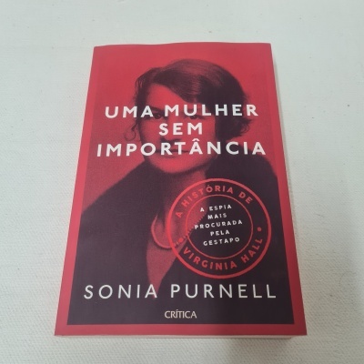 Sonia Purnell - Uma Mulher Sem Importância