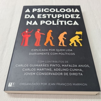 Jean-François Marmion - A Psicologia da Estupidez na Política