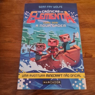 Sean Fay Wolfe -  As Crónicas de Elementia - Livro 2 - A Nova Ordem (Uma aventura Minecraft não oficial)