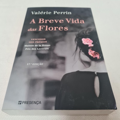Valérie Perrin - A Breve Vida das Flores