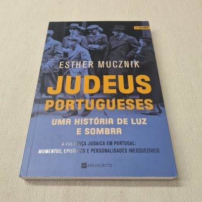 Esther Mucznik - Judeus Portugueses (Uma história de luz e sombra)