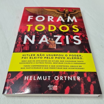 Helmut Ortner - Foram Todos Nazis
