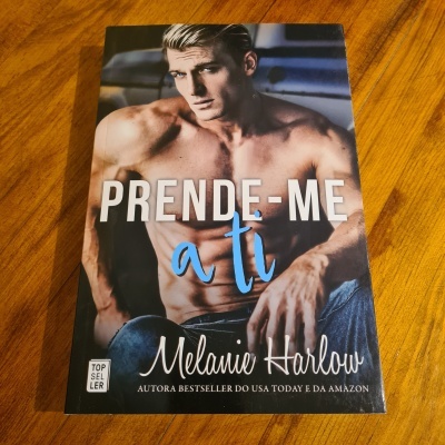 Melanie Harlow - Prende-me a Ti