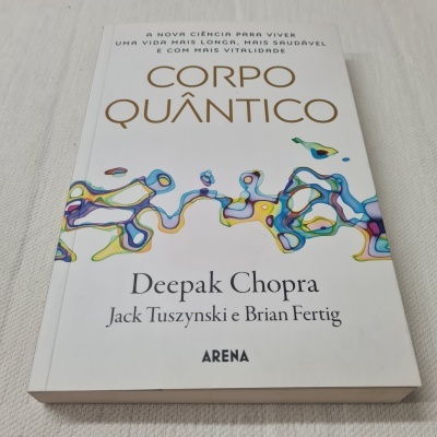 Deepak Chopra - Corpo Quântico