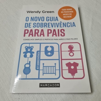 Wendy Green - O Novo Guia de Sobrevivência para Pais
