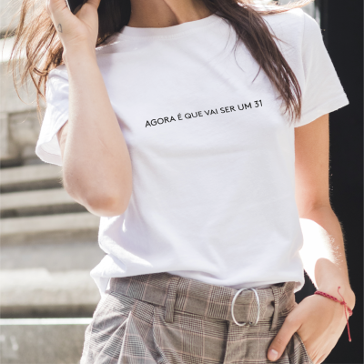 T-shirt “Agora é que vai ser um 31”