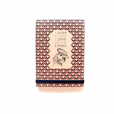 "A galinha da vizinha é sempre melhor que a minha"