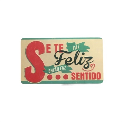 Íman Retro MMP 120 - Se te faz feliz então faz sentido