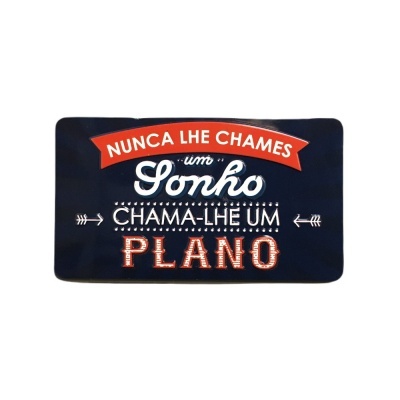 Íman Retro MMP 048 - Nunca lhe chames um sonho, chama-lhe um plano