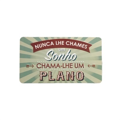 Íman Retro MMP 155 - Nunca lhe chames um sonho, chama-lhe um plano