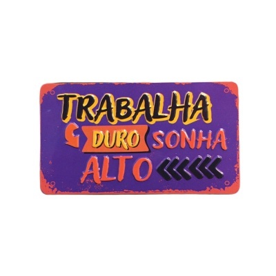 Íman Retro MMP 056 - Trabalha duro, sonha alto