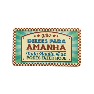 Íman Retro MMP 041 - Não deixes para amanhã tudo aquilo que podes fazer hoje
