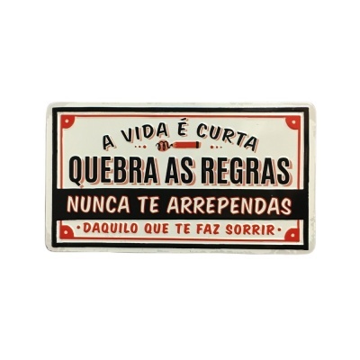 Íman Retro MMP 009 - A vida é curta. Quebra as regras