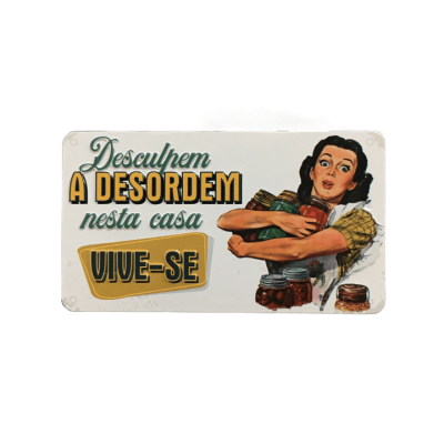 Íman Retro MMP 075 - Desculpem a desordem, nesta casa vive-se