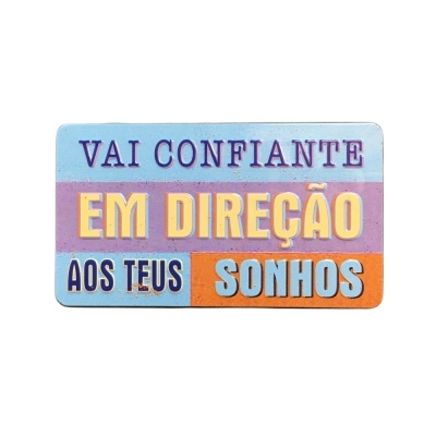 Íman Retro MMP 015 - Vai confiante em direção aos teus sonhos