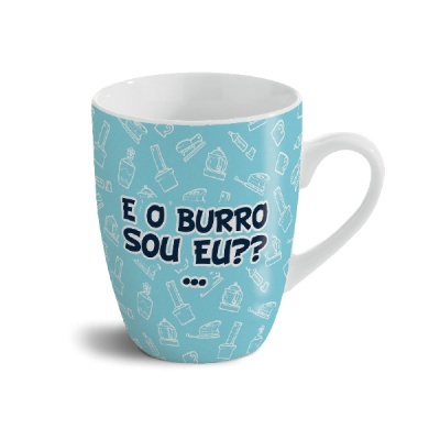 Caneca E o burro sou eu?!