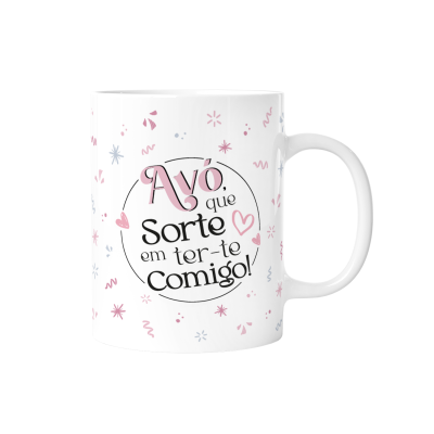 Caneca Avó que sorte é ter-te comigo!