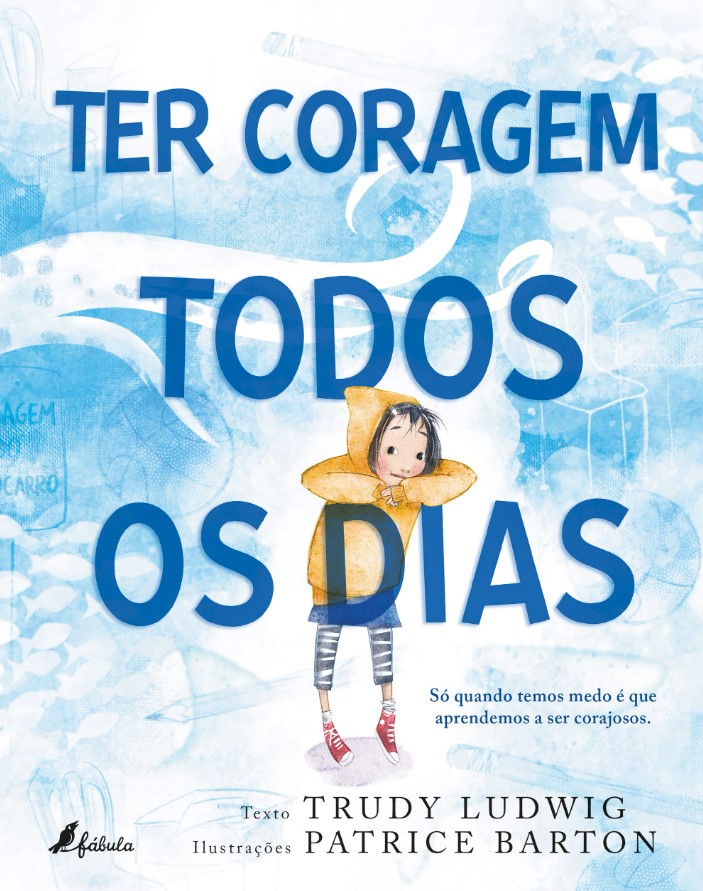 Ter coragem todos os dias Capa de livro com título 'TER CORAGEM TODOS OS DIAS' e ilustração de criança com casaco amarelo