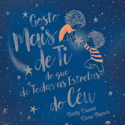 Gosto Mais de Ti do que de Todas as Estrelas do Céu