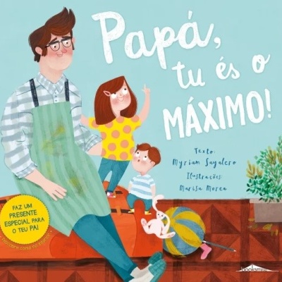 Papá, Tu És o Máximo!