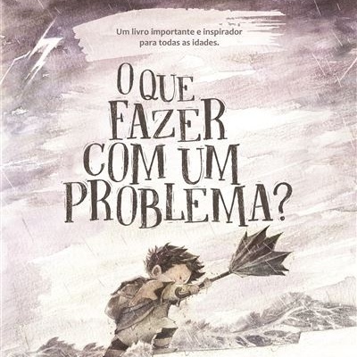 O Que Fazer com um Problema?