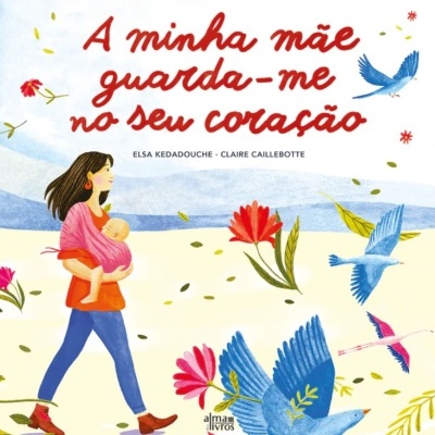 A Minha Mãe Guarda-me no Seu Coração