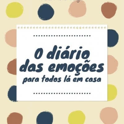 O Diário das Emoções para todos lá em casa