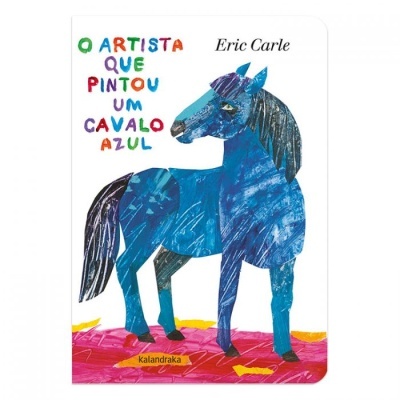 O artista que pintou um cavalo azul (Edição cartonada)