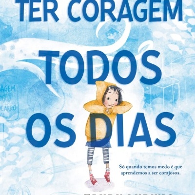 Ter coragem todos os dias