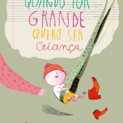 Quando for grande quero ser criança