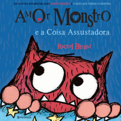 Amor Monstro e a Coisa Assustadora