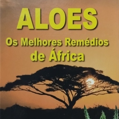 Aloes: Os Melhores Remédios de África - Carlos Alberto Alves