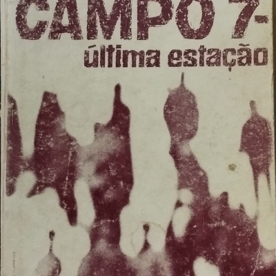 Campo 7: Última Estação - Hans Hellmut Kirst